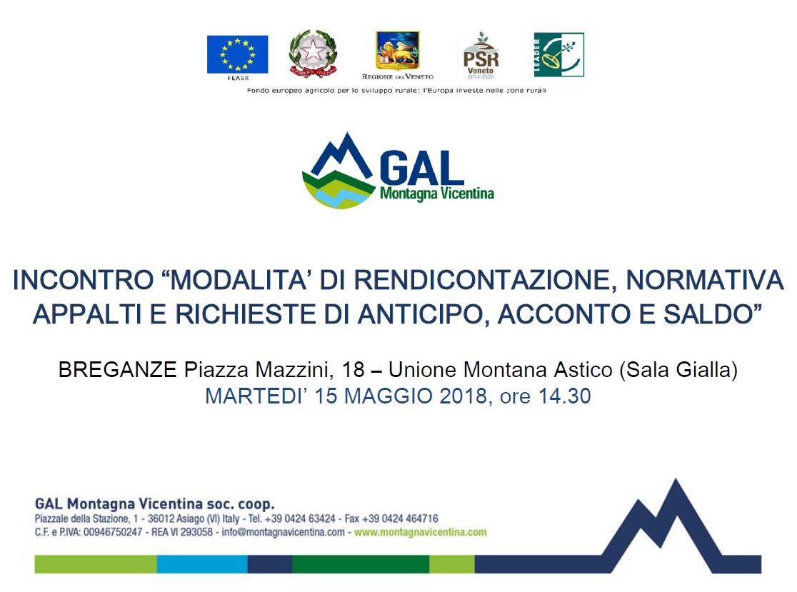 DOCUMENTAZIONE INCONTRO “MODALITA’ DI RENDICONTAZIONE, NORMATIVA APPALTI E RICHIESTE DI ANTICIPO, ACCONTO E SALDO” DEL 15.05.2018 A BREGANZE